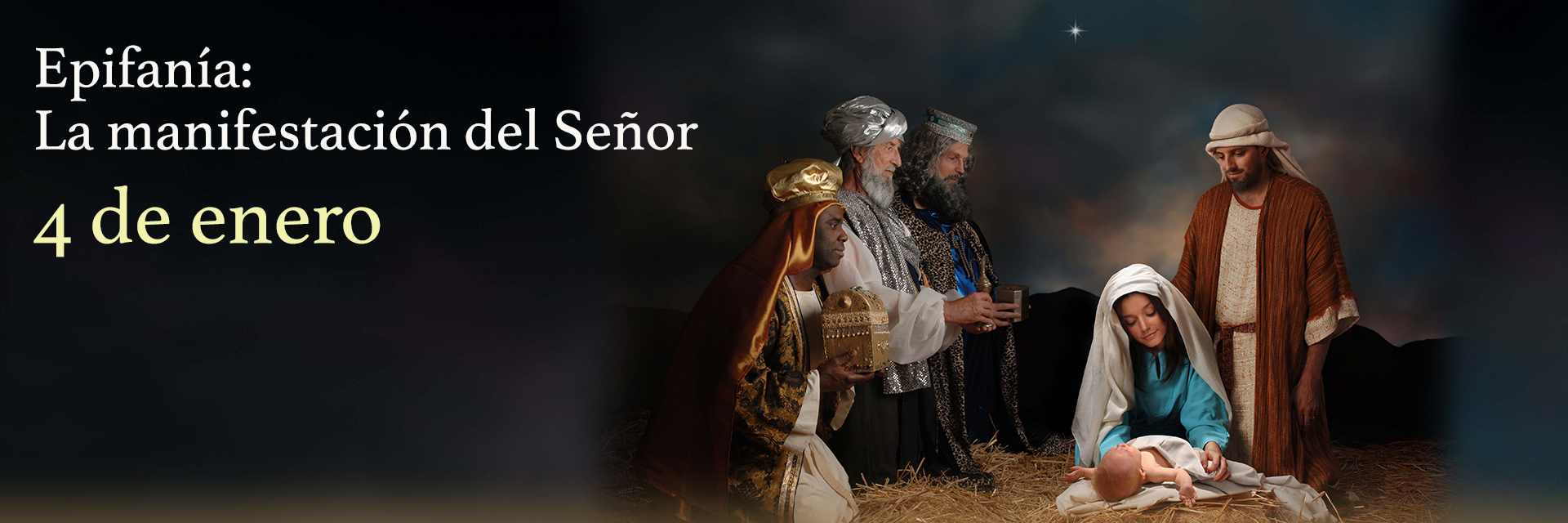 La Epifanía: ¡Adoremos al Niño Dios!