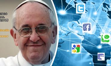 Mensaje del Papa Francisco para la 49 Jornada Mundial de las Comunicaciones Sociales