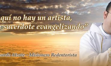 “Aquí no hay un artista, hay un sacerdote evangelizando”
