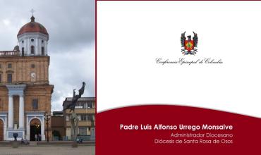 Nombrado Administrador Diocesano para Santa Rosa de Osos