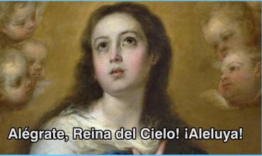 ¡Reina del cielo, alégrate!